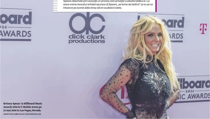  ?? CREDIT FOTO: KOBBY DAGAN / SHUTTERSTO­CK.COM ?? Britney Spears la Billboard Music Awards 2016 la T-mobile Arena pe 22 mai 2016 în Las Vegas, Nevada.