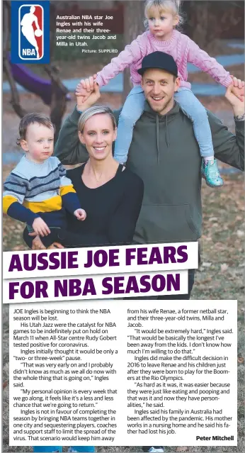  ?? Picture: SUPPLIED ?? Australian NBA star Joe Ingles with his wife Renae and their threeyear-old twins Jacob and Milla in Utah.