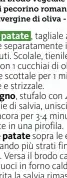  ??  ?? Il tian, che prende il nome dalla pirofila utilizzata, è una preparazio­ne a base di verdure cotte in forno, tipica della cucina francese”.Silvia Tatozzi