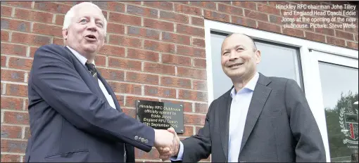  ??  ?? Hinckley RFC chairman John Tilley and England Head Coach Eddie Jones at the opening of the new clubhouse. Picture: Steve Wells