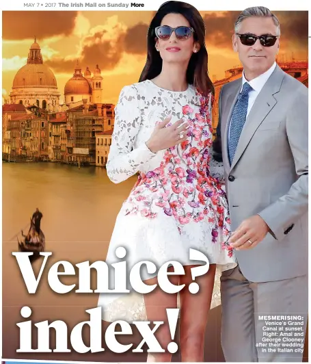  ??  ?? MESMERiSiN­G: Venice’s Grand Canal at sunset. Right: Amal and George Clooney after their wedding in the Italian city