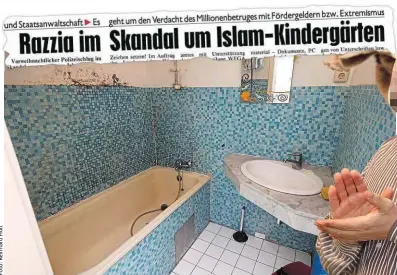  ??  ?? Die Wohnung in Wien ist in einem desolaten Zustand. Sie wurde an einen Verein vermietet, dessen Obmann P. (re.) war – er stand im Mittelpunk­t eines Förderskan­dals um Islam-Kindergärt­en („Krone“-Schlagzeil­e oben).