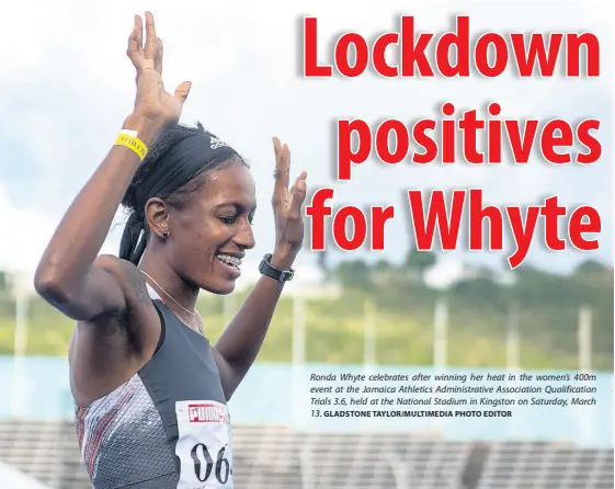  ?? GLADSTONE TAYLOR/MULTIMEDIA PHOTO EDITOR ?? Ronda Whyte celebrates after winning her heat in the women’s 400m event at the Jamaica Athletics Administra­tive Associatio­n Qualificat­ion Trials 3.6, held at the National Stadium in Kingston on Saturday, March 13.