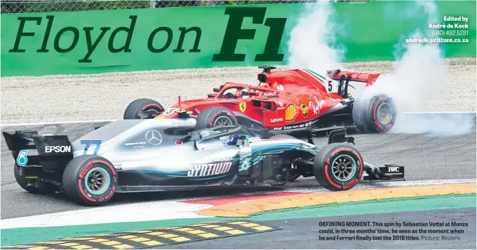  ?? Picture: Reuters ?? DEFINING MOMENT. This spin by Sebastian Vettel at Monza could, in three months’ time, be seen as the moment when he and Ferrari finally lost the 2018 titles.