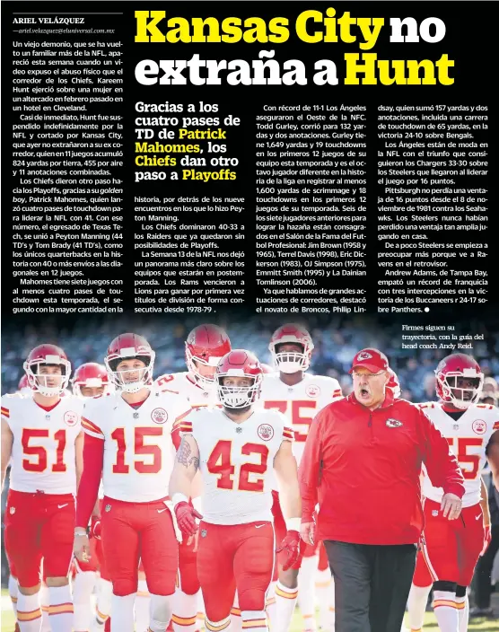  ??  ?? Firmes siguen su trayectori­a, con la guía del head coach Andy Reid.