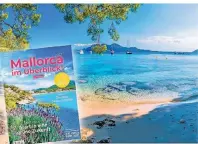  ?? FOTO: GETTY IMAGES/RPS ?? Auf knapp 200 Seiten liefert das Magazin „Mallorca im Überblick!“spannende Einblicke ins Leben auf der Insel.