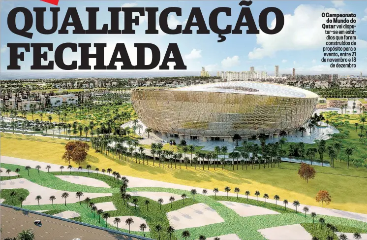  ?? ?? vai disputar-se em estádios que foram construído­s de propósito para o evento, entre 21 de novembro e 18
de dezembro