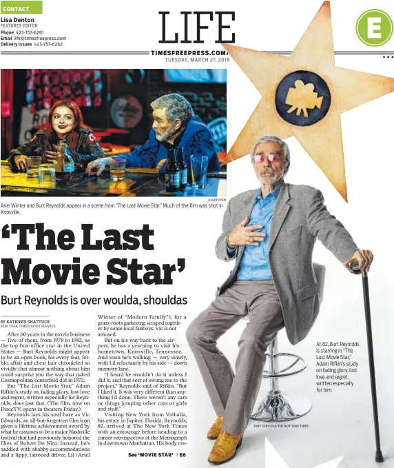  ?? A24 STUDIOS TONY CENICOLA/THE NEW YORK TIMES ?? TUESDAY, MARCH 27, 2018 Ariel Winter and Burt Reynolds appear in a scene from “The Last Movie Star.” Much of the film was shot in Knoxville. At 82, Burt Reynolds is starring in “The Last Movie Star,” Adam Rifkin’s study on fading glory, lost love and...