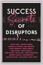  ?? ?? Success Secrets of Disruptors