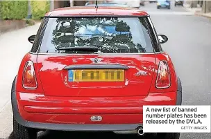  ?? GETTY IMAGES ?? A new list of banned number plates has been released by the DVLA.