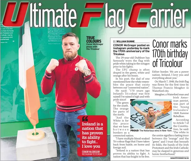  ??  ?? TRUE COLOURS Conor Mcgregor poses with the Tricolour PROUD The Notorious wins in New York