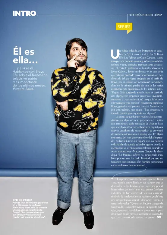  ??  ?? EFE DE FEROZ
Paquita Salas se llevó tres galardones en la última gala de los Feroz: Mejor actor, Mejor serie de comedia y Mejor actriz de reparto (Belén Cuesta). "Los premios sirven para que otros proyectos vean que pueden salir adelante y funcionar".