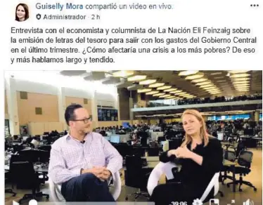  ??  ?? La editora de “Opinión” de La Nación, Guiselly Mora, creó un espacio en Facebook para que los suscriptor­es pudieran comentar, sugerir y discutir temas de actualidad. Aquí, conversa con el economista Eli Feinzaig.