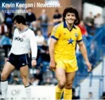  ?? Foto: BILDBYRÅN ?? Kevin Keegan i Newcastle.