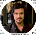  ??  ?? Darshan Kumar