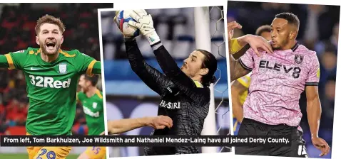  ?? ?? From left, Tom Barkhuizen, Joe Wildsmith and Nathaniel Mendez-laing have all joined Derby County.