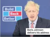  ??  ?? Boris Johnson delivers his address
