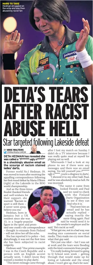  ??  ?? HARD TO TAKE Hedman struggled on the oche and was then abused by racist fan