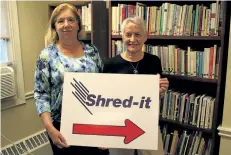  ?? KRIS DUBE/SPECIAL TO POSTMEDIA NEWS ?? Cindy Grant, Niagara-on-the-Lake Palliative Care board treasurer and Margret Walker, co-ordinator of this Saturday's Shred-It event at Meridian Credit Union on Niagara Stone Road.