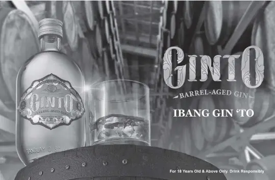  ??  ?? TANDUAY’S new product innovation, Ginto, is gin aged in oak barrels. It has a golden amber shade and has hints of citrus, juniper, and berry with wood notes in its flavor.