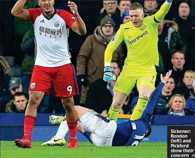  ?? PA ?? Sickener: Rondon (left) and Pickford show their concern