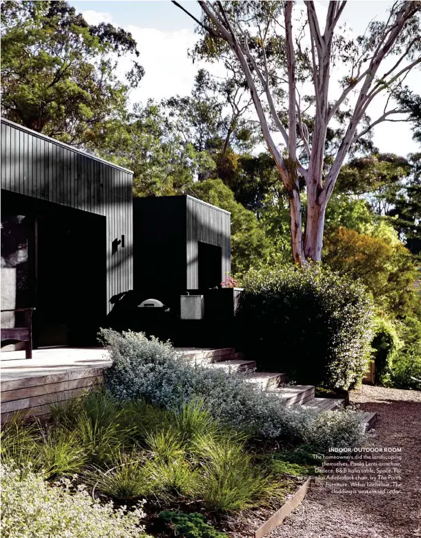  ??  ?? INDOOR/OUTDOOR ROOM The homeowners did the landscapin­g themselves. Paola Lenti armchair, Dedece. B&B Italia table, Space. For similar Adirondack chair, try The Porch Furniture. Weber barbecue. The cladding is western red cedar.