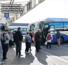  ??  ?? A rise in the number of passengers will prove difficult for Translink as it tackles social distancing