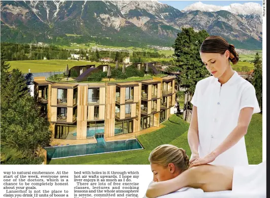  ??  ?? Soothing: The Lanserhof Lans offers treatments galore