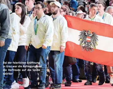  ?? ?? Bei der feierliche­n Eröffnung in Graz war die Aufregung und die Vorfreude auf die Spiele spürbar