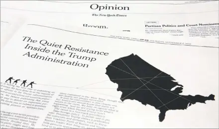  ?? AP PHOTO ?? President Donald Trump has lashed out against the anonymous senior official who wrote an anonymous opinion piece in the New York Times, claiming to be part of a “resistance” working “from within” to thwart the commander-in-chief’s most dangerous impulses.