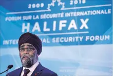  ?? ANDREW VAUGHAN THE CANADIAN PRESS ?? Defence Minister Harjit Sajjan says: “We need to further educate our citizens about the impact of fake news. No one wants to be duped by anybody.” He says Canada has a cyber-security plan.