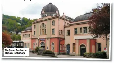  ?? ?? The Grand Pavilion in Matlock Bath is one