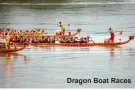  ??  ?? Dragon Boat Races