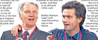  ??  ?? Bobby Robson (seen with Jose Mourinho) was in the frame . . .