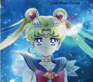  ??  ?? Sailor Moon Eternal