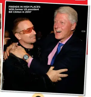  ?? ?? FRIENDS IN HIGH PLACES: With former US president
Bill Clinton in 2007