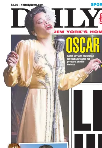  ??  ?? Andra Day was nominated for best actress for her portrayal of Billie Holiday.