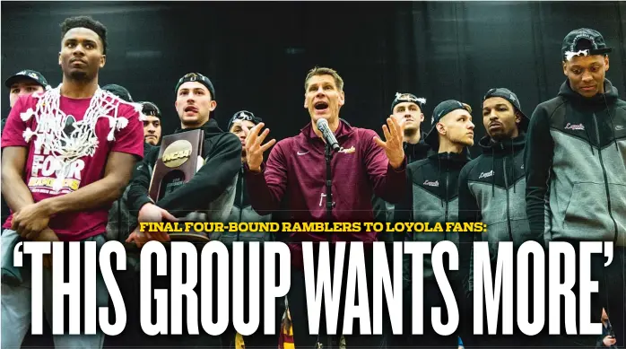  ??  ?? Loyola head coach Porter Moser addresses fans at the rally inside the Gentile Arena in Rogers Park on Sunday. The Ramblers are heading to the Final Four after a dominating performanc­e in the Elite Eight.