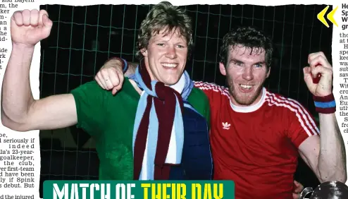  ?? GETTY IMAGES ?? Heroes and Villans: Nigel Spink and goalscorer Peter Withe celebrate Aston Villa’s greatest victory