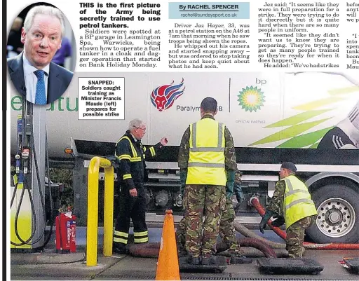  ??  ?? SNAPPED: Soldiers caught
training as Minister Francis Maude (left) prepares for possible strike