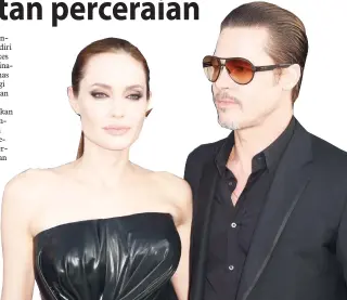  ??  ?? Gambar atas GAMBAR fail yang diambil pada 28 Mei 2014 ini menunjukka­n Angelina Jolie dan Brad Pitt tiba untuk tayangan perdana dunia filem Disney ‘Maleficent’ di El Capitan Theatre di Hollywood, California. Angelina Jolie telah memfailkan tuntutan...