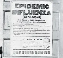  ??  ?? A poster issued by the Alberta Provincial Board of Health warns about the 1918 Spanish flu.
