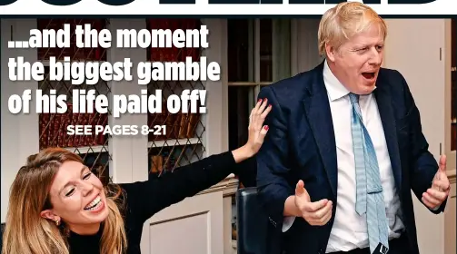  ??  ?? WE DID IT!: As Thursday’s exit poll is announced, Boris Johnson leaps to his feet with joy – and is congratula­ted by girlfriend Carrie Symonds