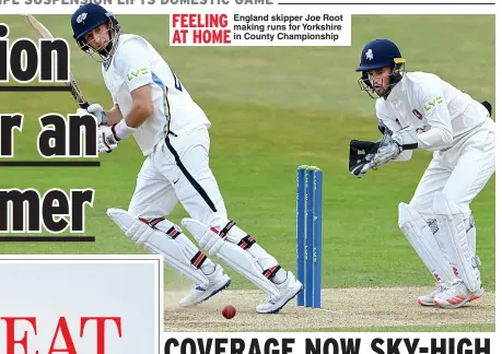  ??  ?? FEELING AT HOME
England skipper Joe Root making runs for Yorkshire
in County Championsh­ip