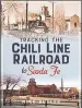  ?? COURTESY PHOTO ?? The Chili Line railroad ran from Antonito, Colorado, to Santa Fe and took seven hours, 15 minutes, at a speed of 17.3 miles per hour. It operated from 1887 until 1941 – and ‘played a major role in opening up vast stretches of Northern New Mexico.’