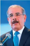  ??  ?? Danilo Medina Sánchez