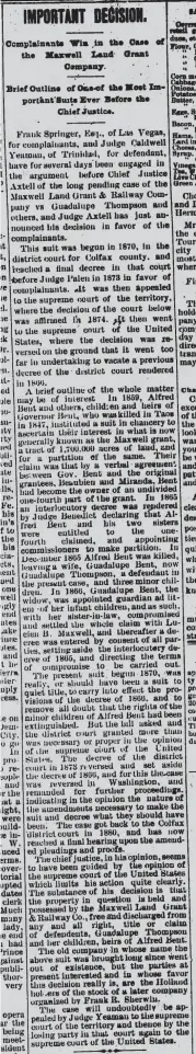  ?? NEWSPAPERS. COM ?? A clipping from a story about Alfred Bent's legal wranglings over a family share of the Maxwell Land Grant, published in the Santa Fe New Mexican on Oct. 25, 1884.