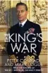  ??  ?? THE KING’S WAR, by Peter Conradi and Mark Logue (Quercus, $34.99)