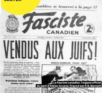  ?? ?? Le Fasciste canadien, l’organe officiel du parti d’Adrien Arcand, financé par R.B. Bennett