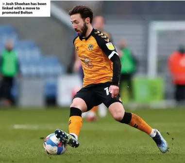  ??  ?? > Josh Sheehan has been linked with a move to promoted Bolton